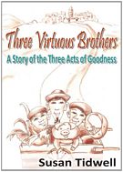 Three Virtuous Brothers: A Story of the Three Acts of Goodness
